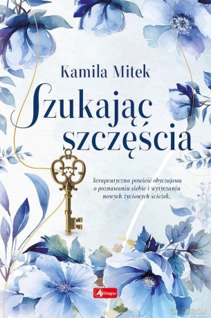 Szukając szczęścia - Kamila Mitek [KSIĄŻKA]