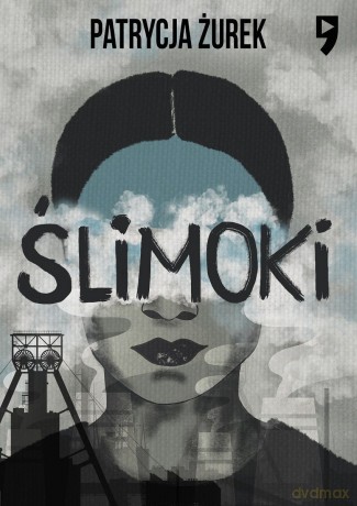 Ślimoki - Patrycja Żurek [KSIĄŻKA]
