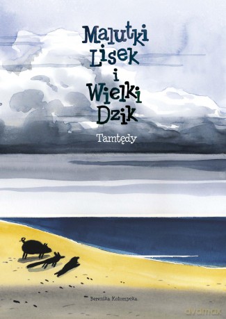 Tamtędy. Malutki Lisek i Wielki Dzik (Tom 4) - Berenika Kołomycka [KOMIKS]