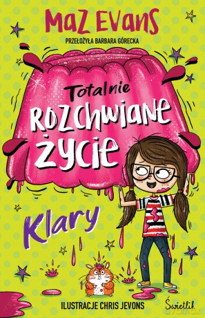 Totalnie rozchwiane życie Klary (Tom 2) - Maz Evans [KSIĄŻKA]