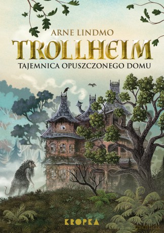 Trollheim. Tajemnica opuszczonego domu - Arne Lindmo [KSIĄŻKA]