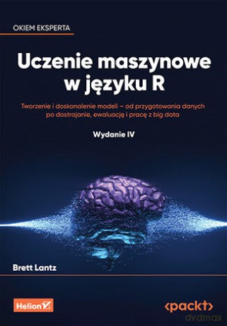 Uczenie maszynowe w języku R - Brett Lantz [KSIĄŻKA]