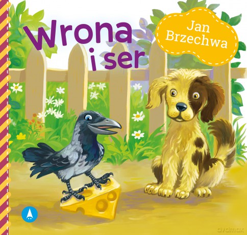 Wrona i ser - Jan Brzechwa, Kazimierz Wasilewski [KSIĄŻKA]