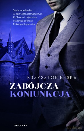 Zabójcza koniunkcja - Krzysztof Beśka [KSIĄŻKA]