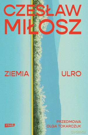 Ziemia Ulro - Czesław Miłosz [KSIĄŻKA]