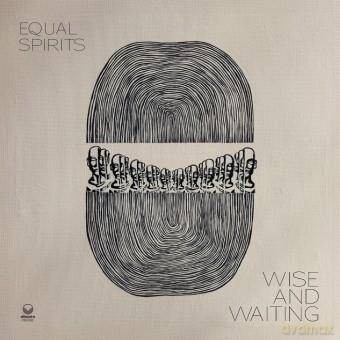Equal Spirits: Wise and Waiting [2xWinyl]