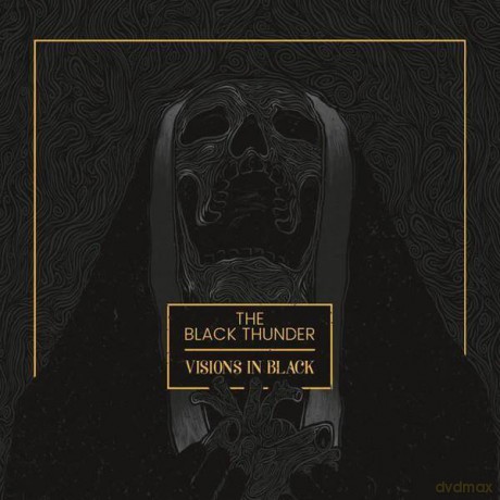 The Black Thunder: Visions In Black [CD]