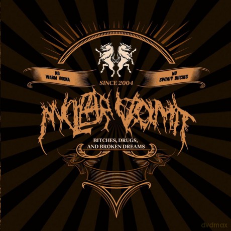 Nuclear Vomit: Bitches Drugs And Broken Dreams [CD]