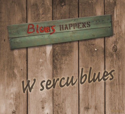 Blues Happens: W sercu blues (digipack) [CD]
