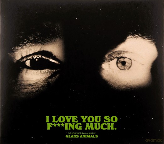 Glass Animals: I Love You So F***King Much! [CD]