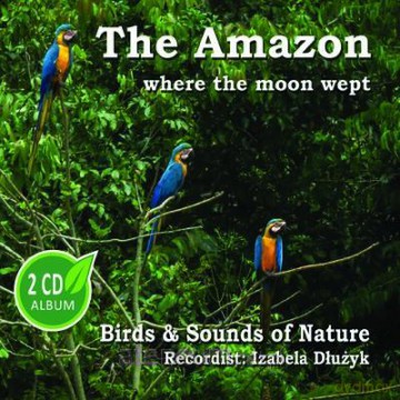 The Amazon where the moon wept [2CD]