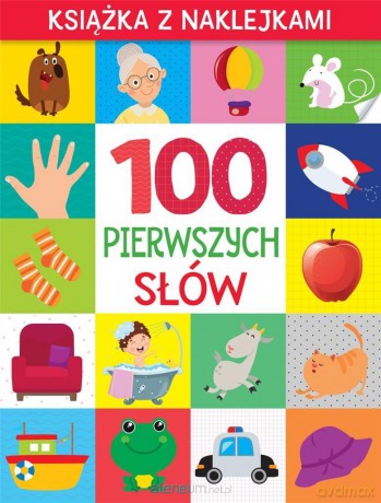 100 pierwszych słów. Książka z naklejkami [KSIĄŻKA]