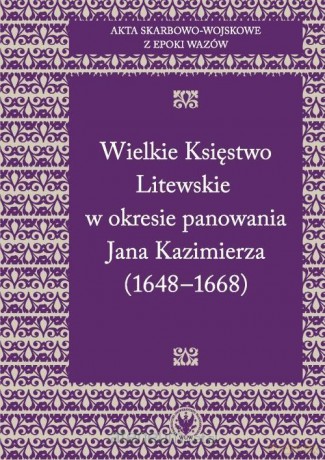 Akta skarbowo-wojskowe z epoki Wazów (Tom 2) [KSIĄŻKA]