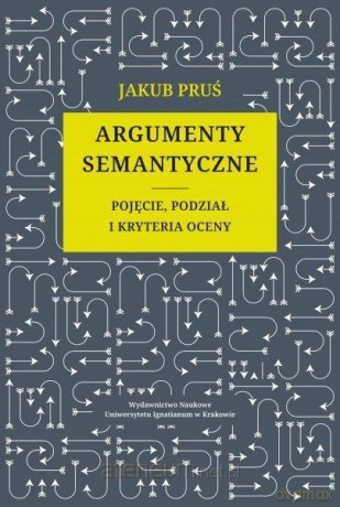 Argumenty semantyczne - Jakub Pruś [KSIĄŻKA]