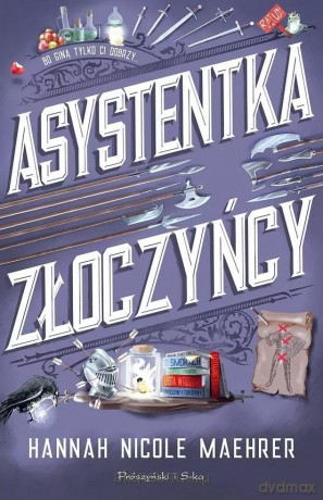 Asystentka złoczyńcy - Hannah Nicole Maehrer [KSIĄŻKA]