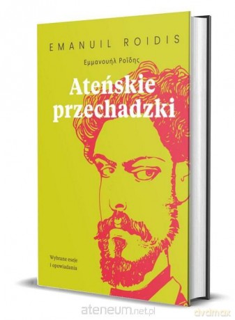 Ateńskie przechadzki. Wybrane eseje i opowiadania - Emanuil Roidis [KSIĄŻKA]