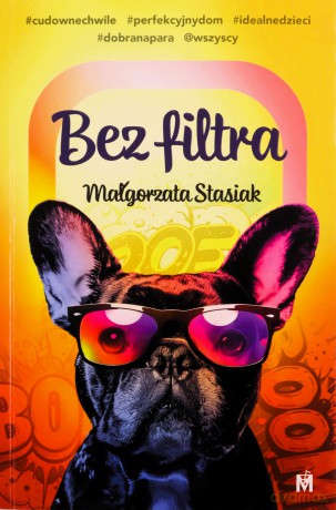 Bez filtra - Małgorzata Stasiak [KSIĄŻKA]