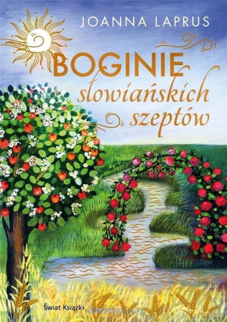 Boginie słowiańskich szeptów - Joanna Laprus [KSIĄŻKA]