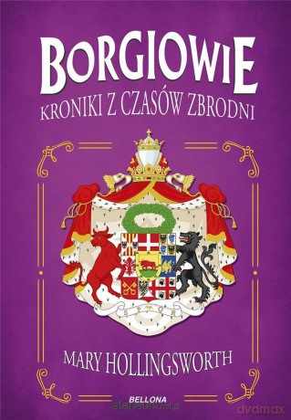 Borgiowie - Mary Hollingsworth [KSIĄŻKA]