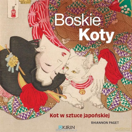 Boskie koty. Kot w sztuce japońskiej - Rhiannon Paget [KSIĄŻKA]