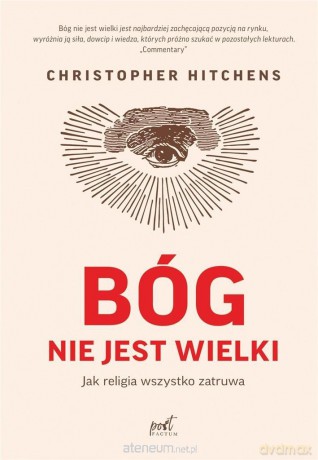 Bóg nie jest wielki - Christopher Hitchens [KSIĄŻKA]