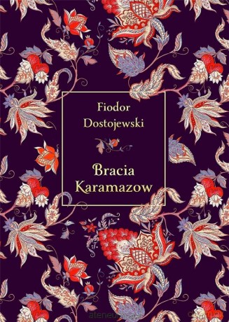 Bracia Karamazow w.kolekcjonerska - Fiodor Dostojewski [KSIĄŻKA]