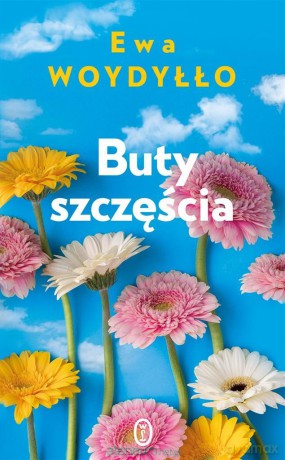 Buty szczęścia - Ewa Woydyłło [KSIĄŻKA]