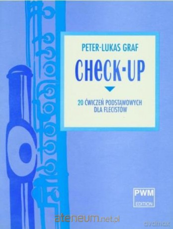 Check - up. 20 podstawowych ćwiczeń dla flecistów - Peter-Lukas Graf [KSIĄŻKA]