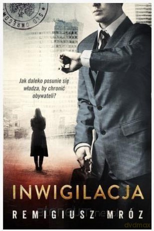 Chyłka (Tom 5) Inwigilacja - Remigiusz Mróz [KSIĄŻKA]