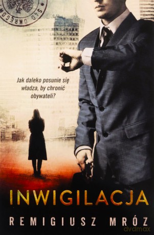 Chyłka (Tom 5) Inwigilacja - Remigiusz Mróz [KSIĄŻKA]