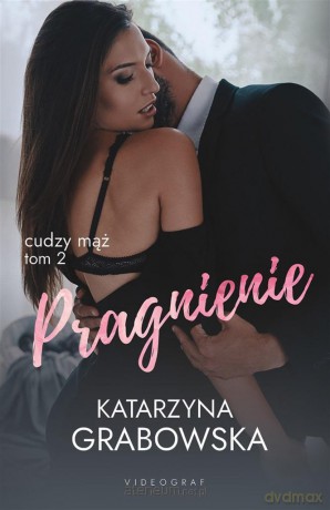 Cudzy mąż (Tom 2) Pragnienie - Katarzyna Grabowska [KSIĄŻKA]