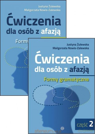 Ćw dla osób z afazją. Formy gramatyczne cz.2 - Justyna Żulewska, Małgorzata Nowis-Zalewska [KSIĄŻKA]