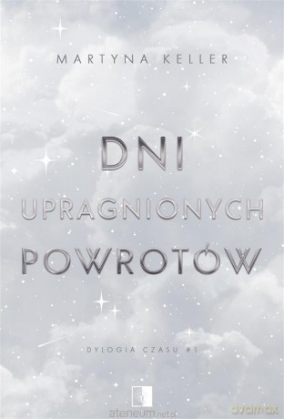 Dni upragnionych powrotów - Martyna Keller [KSIĄŻKA]