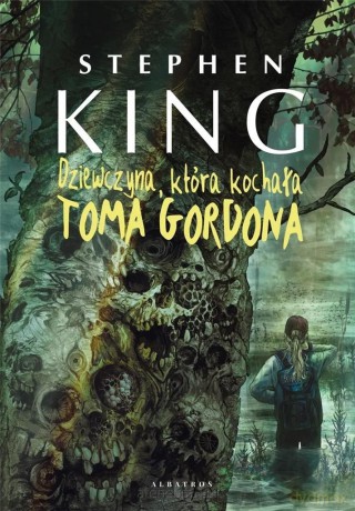 Dziewczyna, która kochała Toma Gordona - Stephen King [KSIĄŻKA]