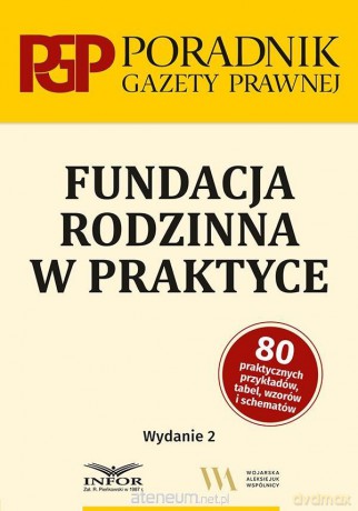 Fundacja rodzinna w praktyce [KSIĄŻKA]