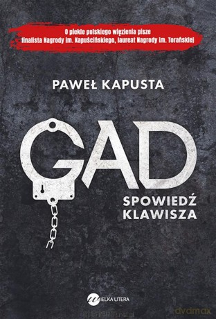 Gad. Spowiedź klawisza - Paweł Kapusta [KSIĄŻKA]