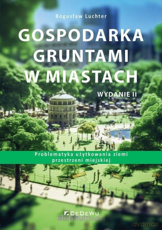 Gospodarka gruntami w miastach - Bogusław Luchter [KSIĄŻKA]