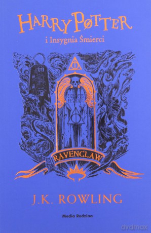 Harry Potter i Insygnia Śmierci. Ravenclaw - J. K. Rowling [KSIĄŻKA]