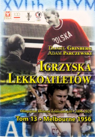 Igrzyska lekkoatletów (Tom 13) Melbourne 1956 - Daniel Grinberg, Adam Parczewski [KSIĄŻKA]