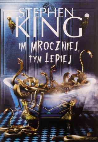Im mroczniej, tym lepiej - Stephen King [KSIĄŻKA]