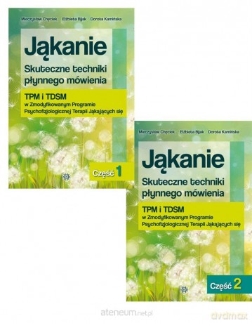 Jąkanie. Skuteczne techniki płynnego.. cz.2 - Mieczysław Chęciek, Elżbieta Bijak, Dorota Kamińska [KSIĄŻKA]