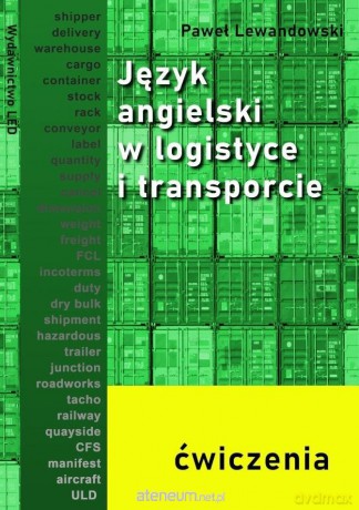 Język angielski w logistyce i transporcie ćw. - Paweł Lewandowski [KSIĄŻKA]