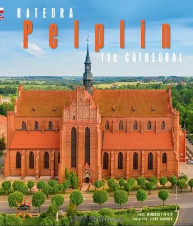 Katedra w Pelplinie - Wincenty Pytlik, Piotr Jaworek [KSIĄŻKA]