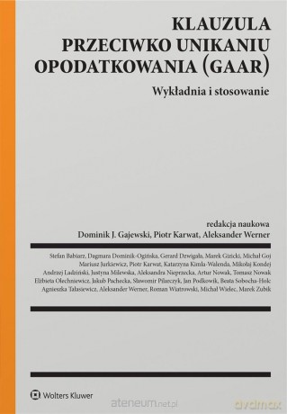 Klauzula przeciwko unikaniu opodatkowania (GAAR) [KSIĄŻKA]