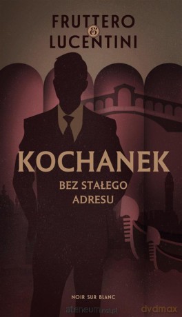 Kochanek bez stałego adresu - Carlo Fruttero, Franco Lucentini [KSIĄŻKA]