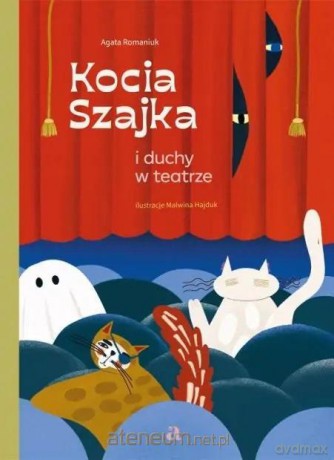 Kocia Szajka i duchy w teatrze - Agata Romaniuk [KSIĄŻKA]