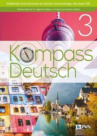 Kompass Deutsch 3 ćwiczenia SP8 - Elżbieta Reymont, Agnieszka Sibiga, Małgorzata Jezierska-Wiejak [KSIĄŻKA]