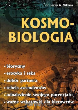 Kosmobiologia poprawione - Jerzy A. Sikora [KSIĄŻKA]