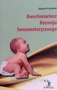 Kwestionariusz rozwoju sensomotorycznego - Zbigniew Przyrowski [KSIĄŻKA]