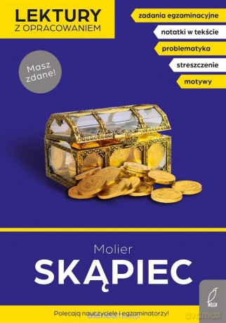 Lektury z opracowaniem. Skąpiec - Molier [KSIĄŻKA]